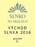Východ slnka 2016 piatok II.